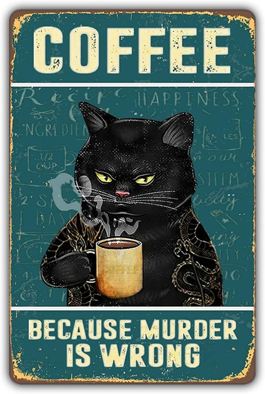 Retro Cat Coffee Metal Tin Sign Vintage Kitchen Signs Wall Decor Home Bar Cafe Decorations Art Poster 8x12 Inch,Because Murder Is Wrong Signs