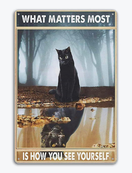 Black Cat Retro Metal Tin Sign Vintage Style Wall Decoration Home Bar Kitchen Hotel Dining Room Coffee Metal Poster 8x12 Inch,What Matters Most is How You See Yourself Sign