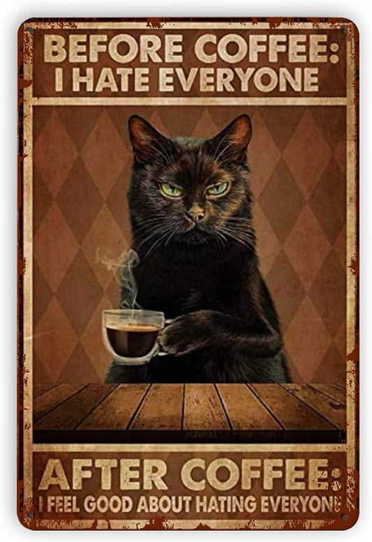 Funny Cat Coffee Metal Tin Sign Vintage Kitchen Signs Wall Decor Home Bar Cafe Decorations Art Poster 8x12 Inch,Before Coffee I Hate Everyone Signs